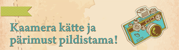 Kaamera kätte ja pärimust pildistama!